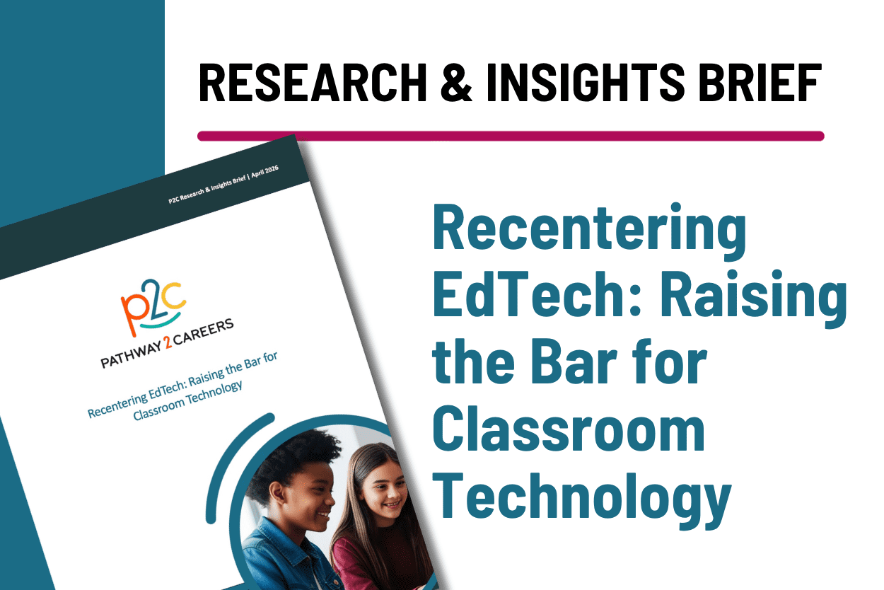 Research and Insights Brief - Recentering EdTech: Raising the Bar for Classroom Technology